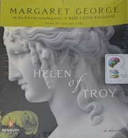 Helen of Troy written by Margaret George performed by Justine Eyre on Audio CD (Unabridged)